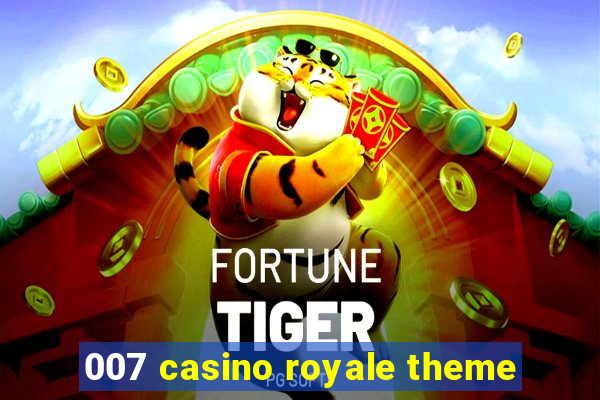 007 casino royale theme