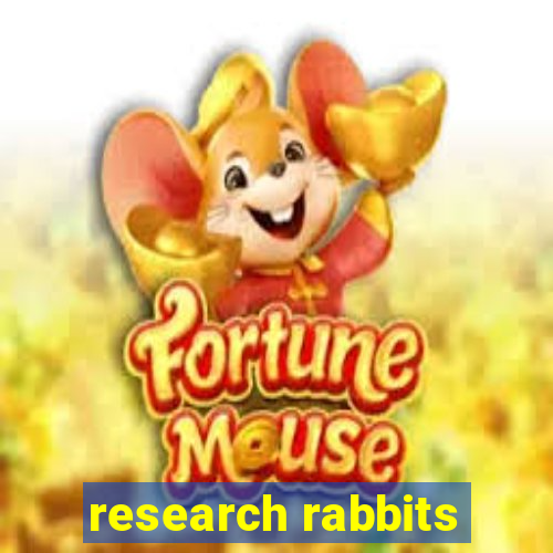 research rabbits