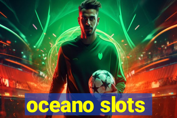 oceano slots