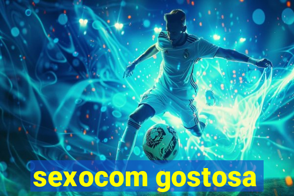 sexocom gostosa