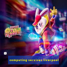 computing services liverpool