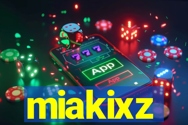 miakixz