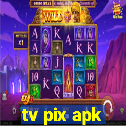 tv pix apk