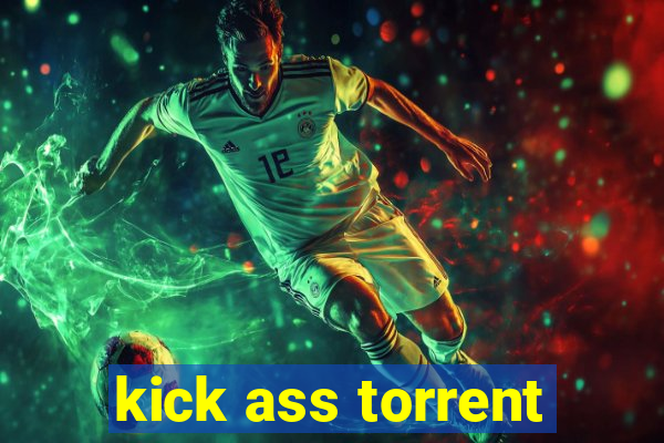 kick ass torrent