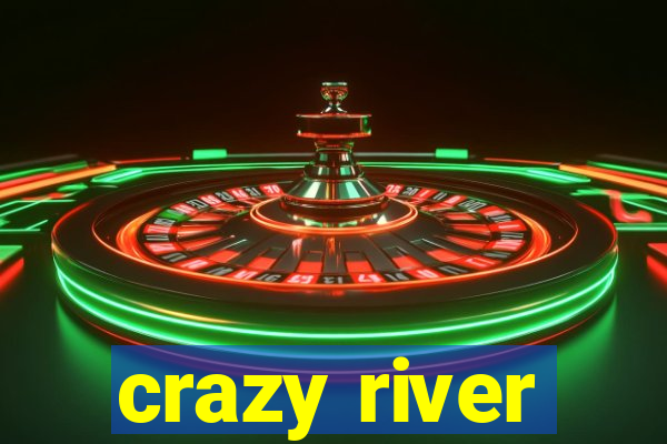 crazy river