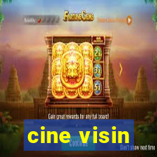 cine visin