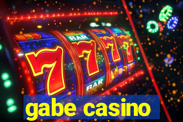 gabe casino