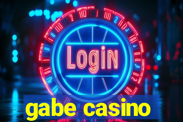 gabe casino