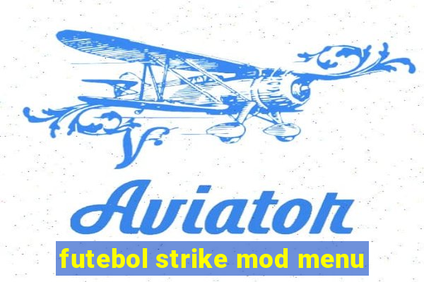 futebol strike mod menu