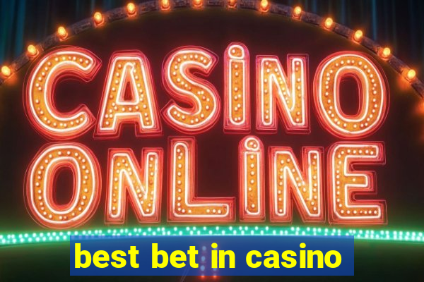 best bet in casino