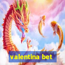 valentina bet