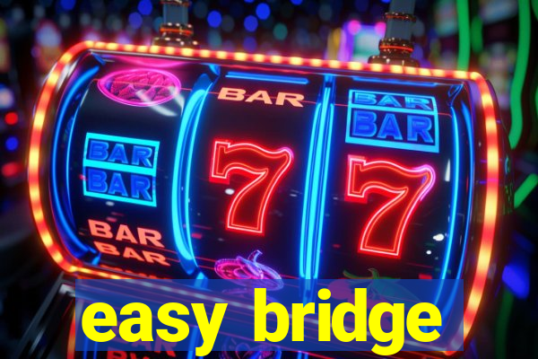 easy bridge