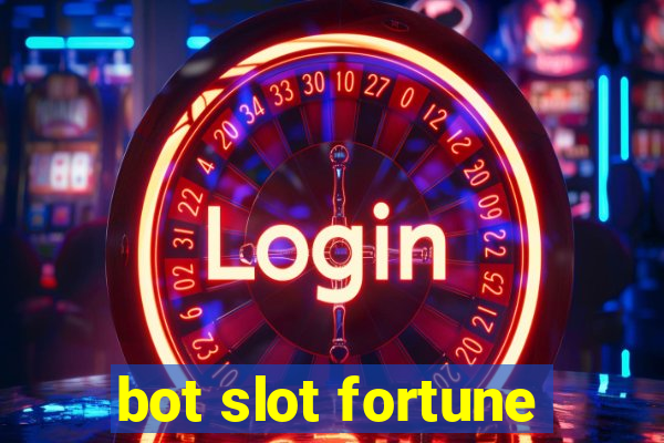 bot slot fortune