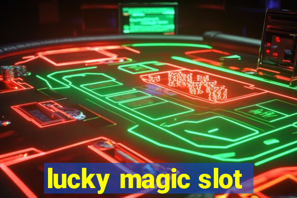 lucky magic slot