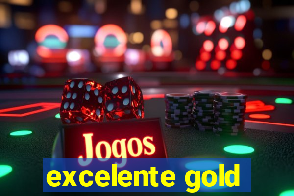 excelente gold