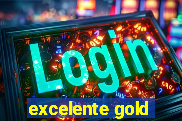 excelente gold