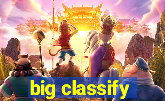 big classify