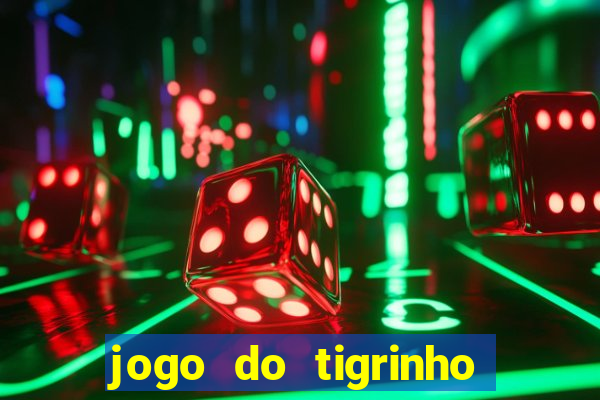 jogo do tigrinho como jogar