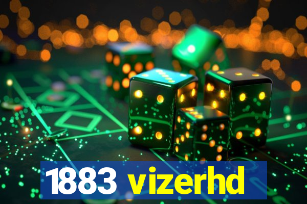 1883 vizerhd