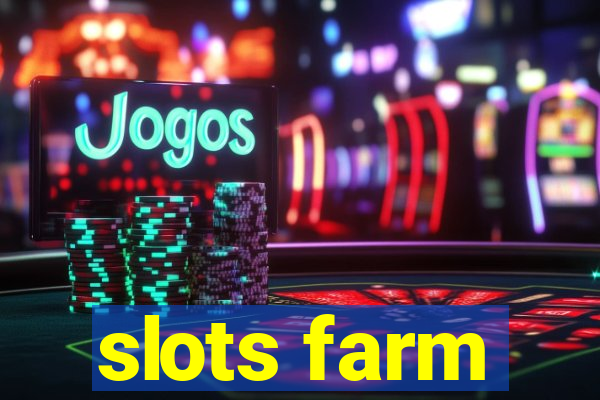 slots farm