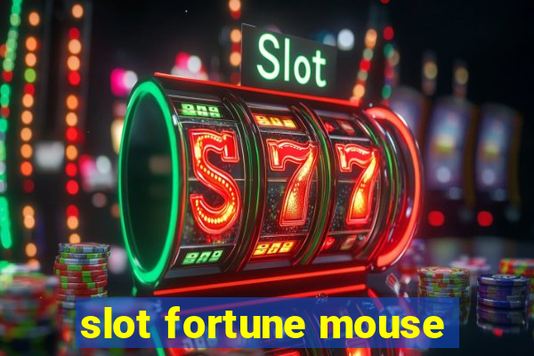 slot fortune mouse