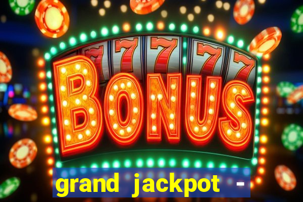 grand jackpot - casino slots