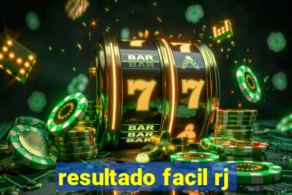 resultado facil rj