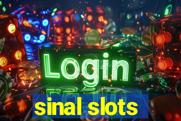 sinal slots