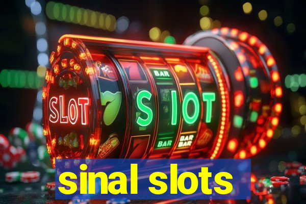 sinal slots