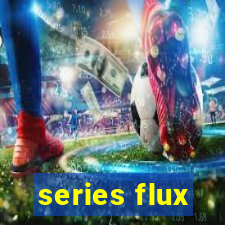 series flux