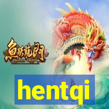 hentqi