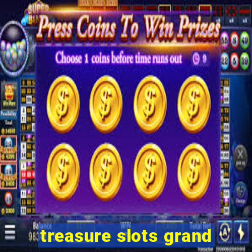 treasure slots grand