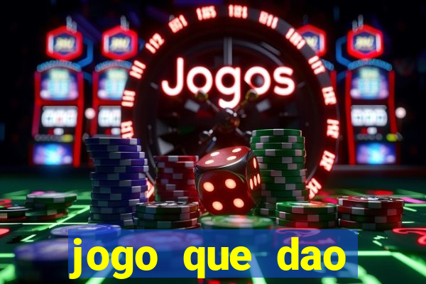 jogo que dao dinheiro de verdade