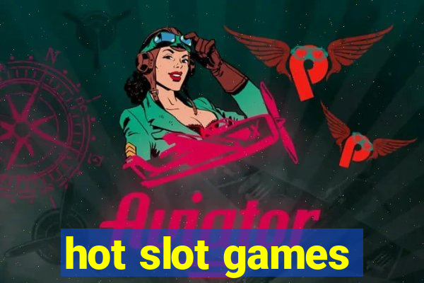 hot slot games