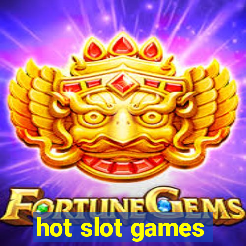 hot slot games