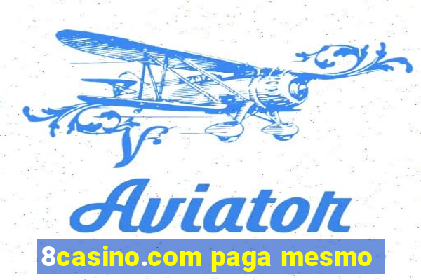 8casino.com paga mesmo