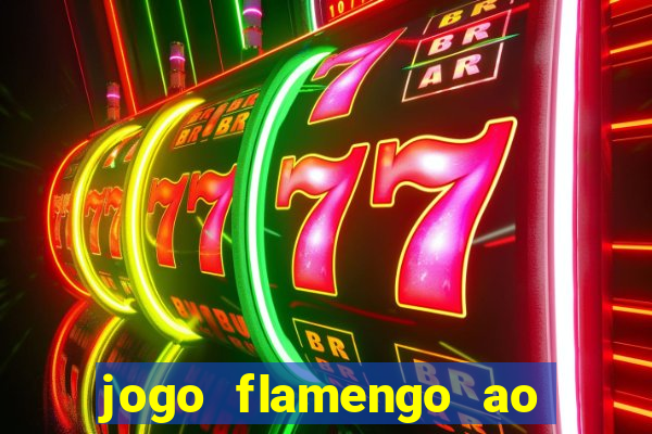 jogo flamengo ao vivo multicanais