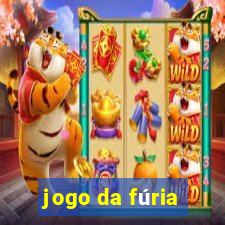 jogo da fúria