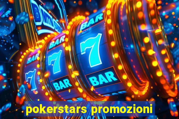 pokerstars promozioni