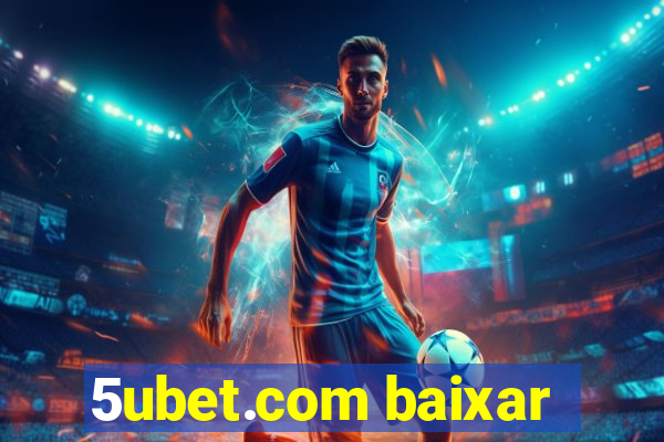 5ubet.com baixar