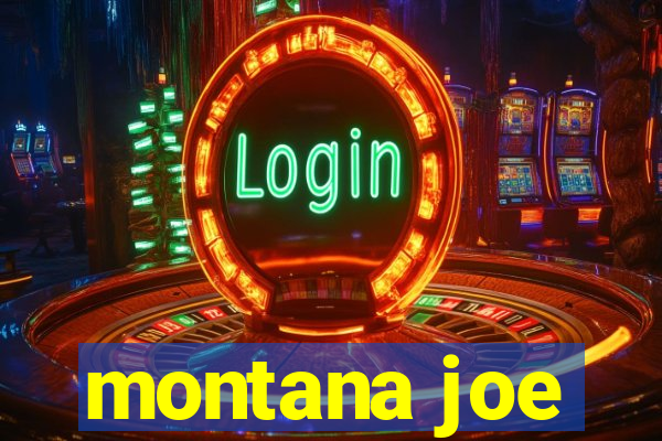 montana joe