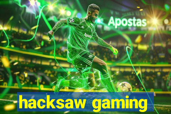 hacksaw gaming