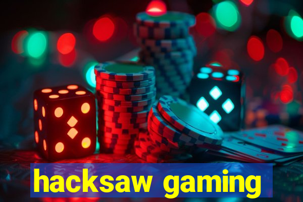 hacksaw gaming