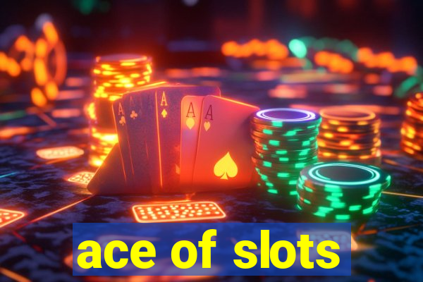 ace of slots