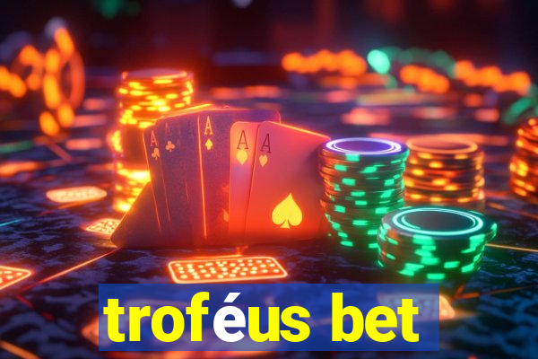 troféus bet