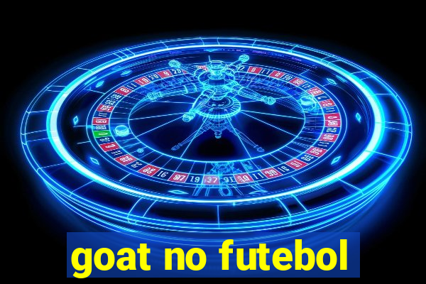 goat no futebol