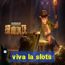 viva la slots