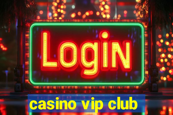 casino vip club