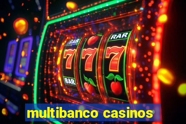 multibanco casinos