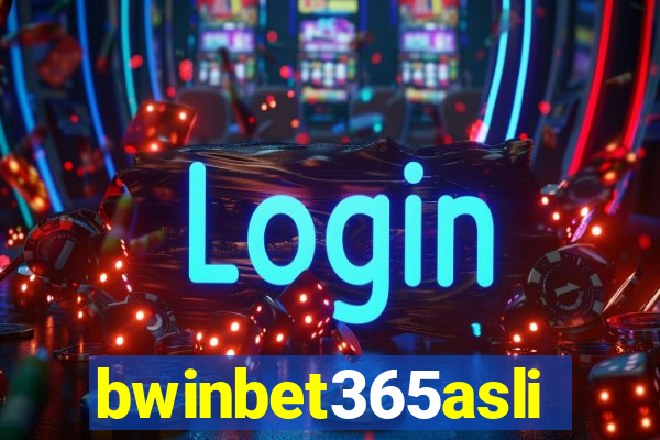 bwinbet365asli